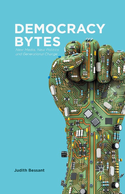 Democracy Bytes: New Media, New Politics and Generational Change