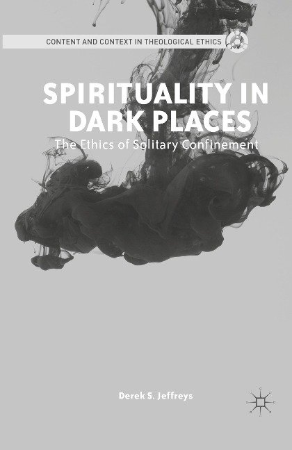 Spirituality in Dark Places: The Ethics of Solitary Confinement