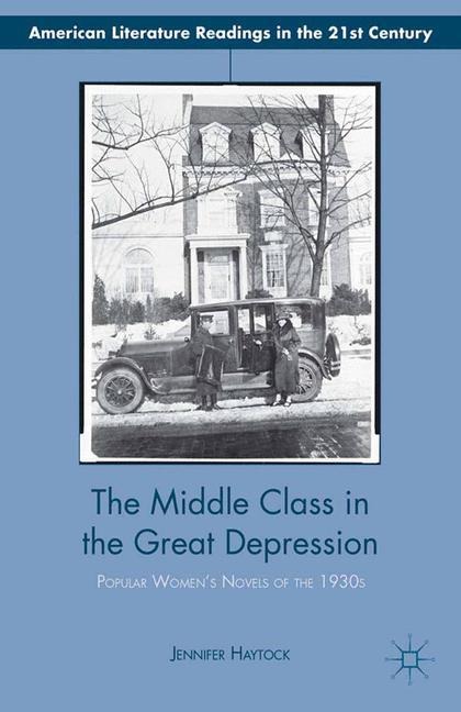 The Middle Class in the Great Depression: Popular Womens Novels of the 1930s
