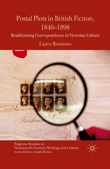 Postal Plots in British Fiction, 1840-1898: Readdressing Correspondence in Victorian Culture