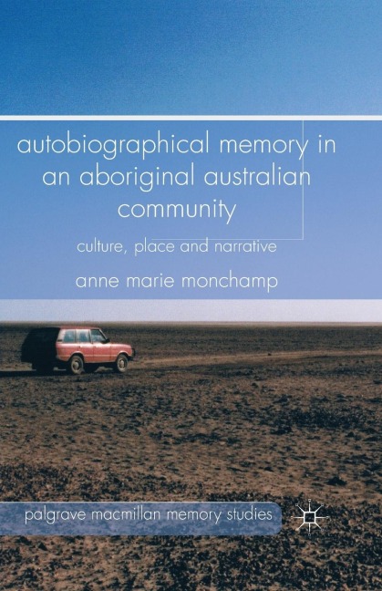 Autobiographical Memory in an Aboriginal Australian Community: Culture, Place and Narrative