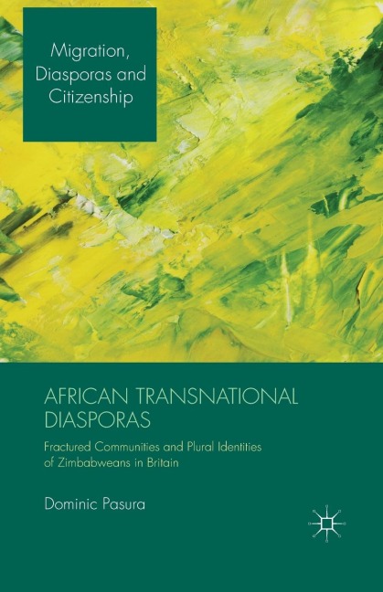African Transnational Diasporas: Fractured Communities and Plural Identities of Zimbabweans in Britain