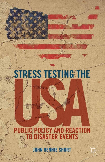 Stress Testing the USA: Public Policy and Reaction to Disaster Events