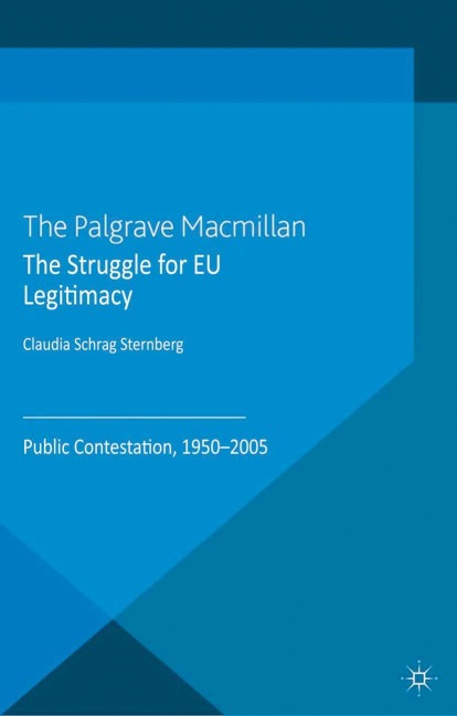 The Struggle for EU Legitimacy: Public Contestation, 1950-2005