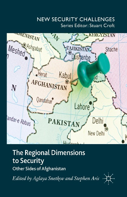 The Regional Dimensions to Security: Other Sides of Afghanistan