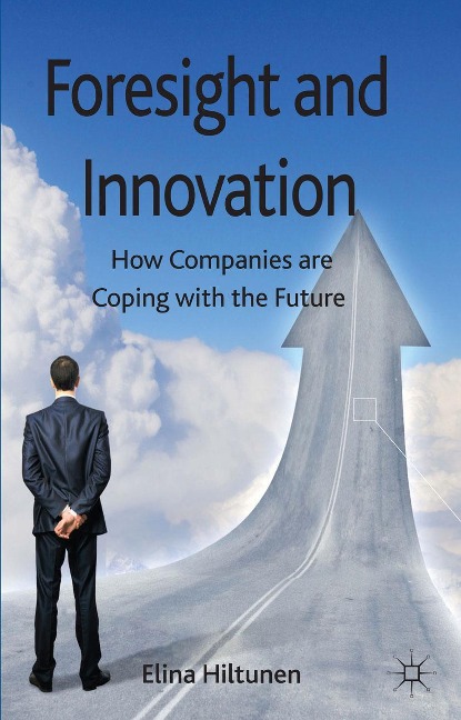 Foresight and Innovation: How Companies Are Coping with the Future