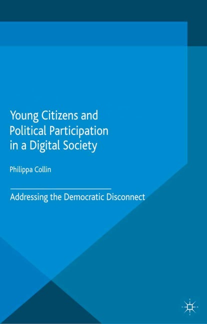 Young Citizens and Political Participation in a Digital Society: Addressing the Democratic Disconnect