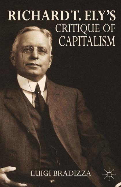 Richard T. Elys Critique of Capitalism