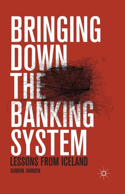 Bringing Down the Banking System: Lessons from Iceland