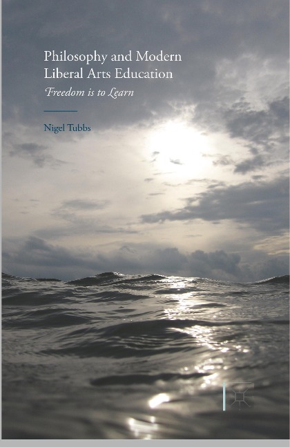 Philosophy and Modern Liberal Arts Education: Freedom is to Learn