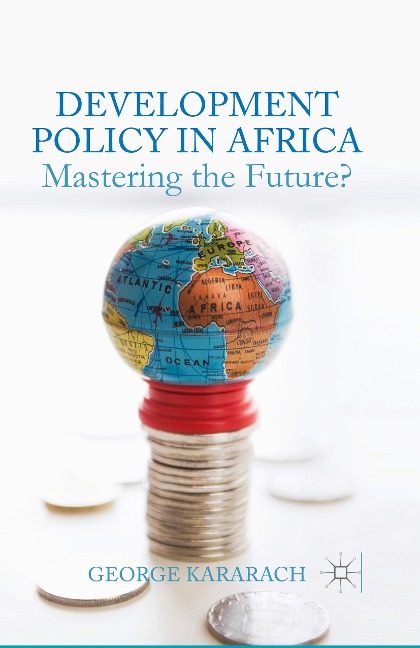 Development Policy in Africa: Mastering the Future?