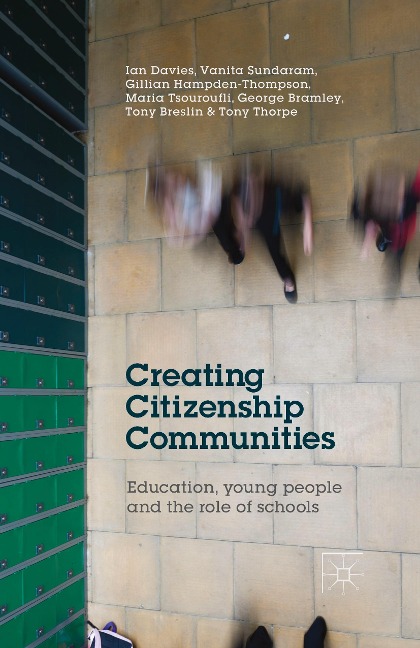 Creating Citizenship Communities: Education, Young People and the Role of Schools