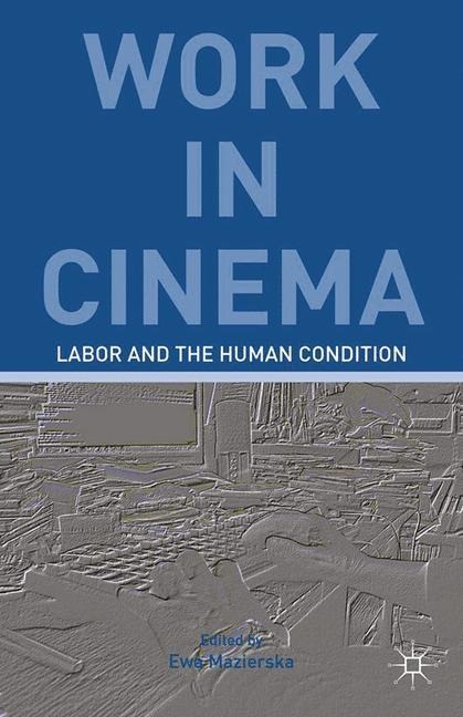 Work in Cinema: Labor and the Human Condition