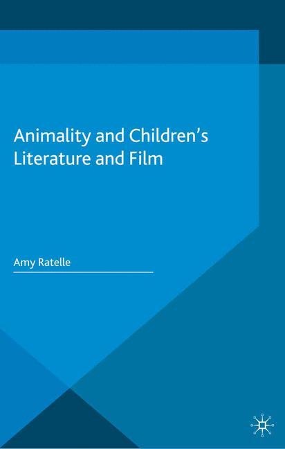 Animality and Childrens Literature and Film