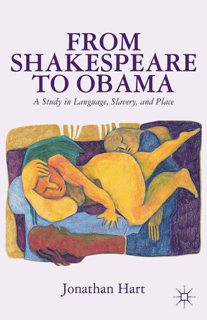 From Shakespeare to Obama: A Study in Language, Slavery and Place
