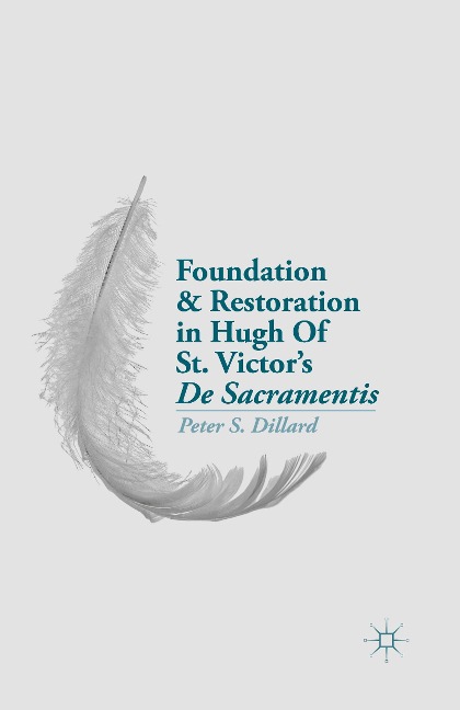 Foundation and Restoration in Hugh Of St. Victors De Sacramentis