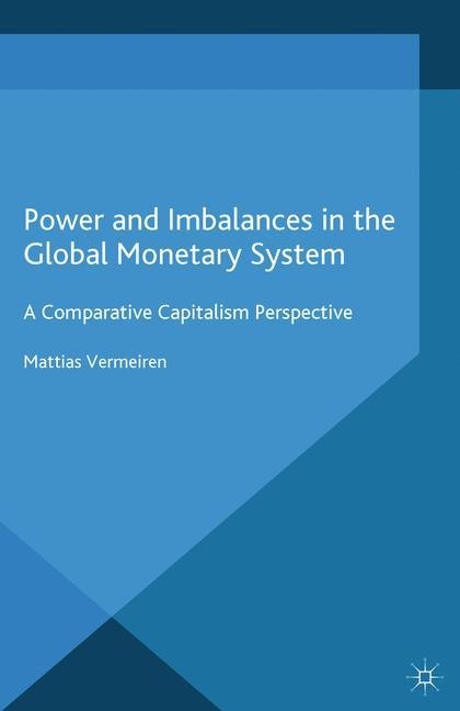Power and Imbalances in the Global Monetary System: A Comparative Capitalism Perspective