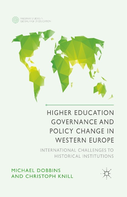 Higher Education Governance and Policy Change in Western Europe: International Challenges to Historical Institutions