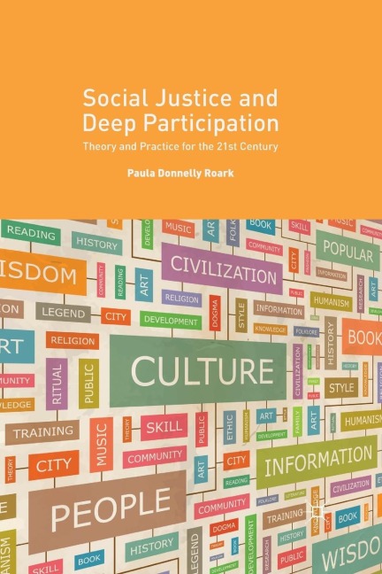 Social Justice and Deep Participation: Theory and Practice for the 21st Century