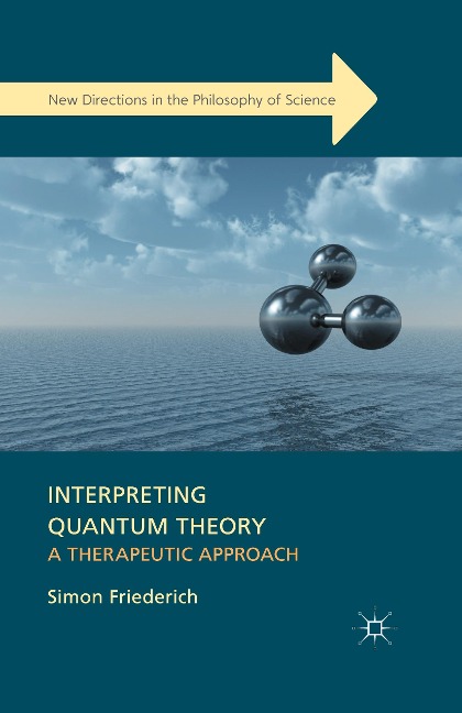 Interpreting Quantum Theory: A Therapeutic Approach