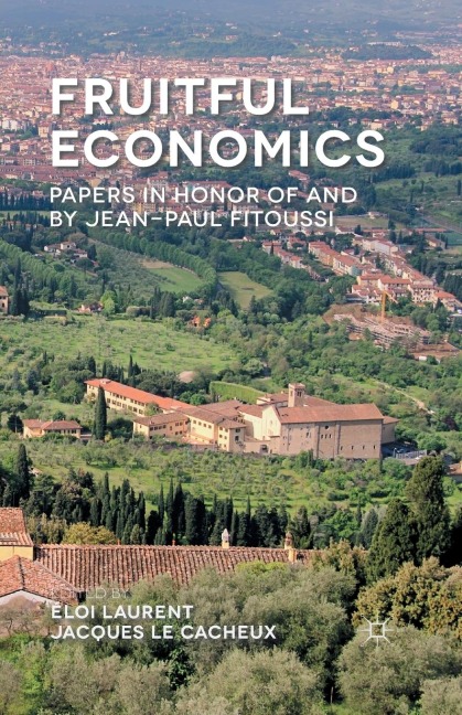 Fruitful Economics: Papers in Honor of and by Jean-Paul Fitoussi