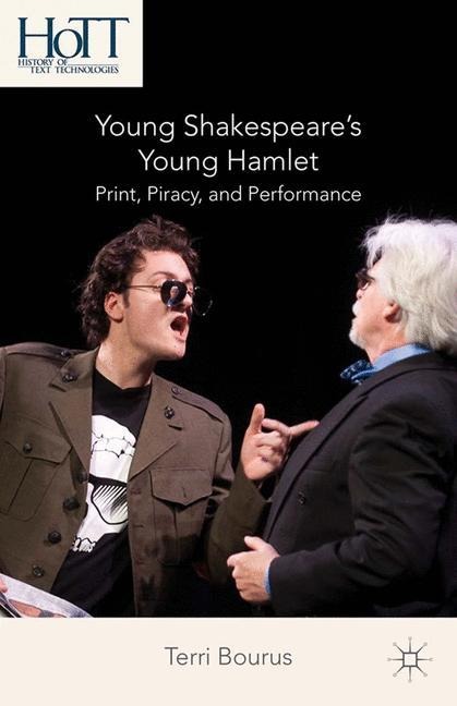 Young Shakespeare's Young Hamlet: Print, Piracy, and Performance