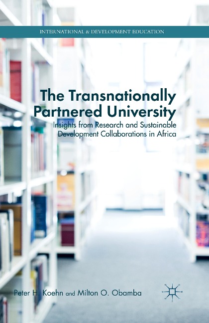 The Transnationally Partnered University: Insights from Research and Sustainable Development Collaborations in Africa
