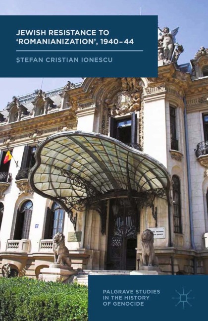 Jewish Resistance to Romanianization, 1940-44