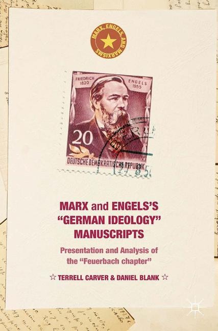 Marx and Engelss German ideology Manuscripts: Presentation and Analysis of the Feuerbach chapter