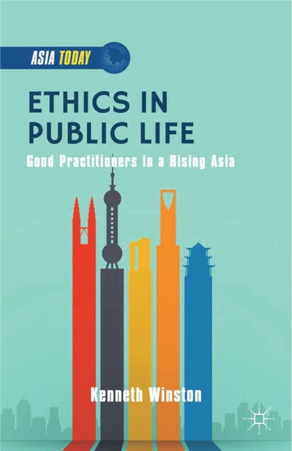 Ethics in Public Life: Good Practitioners in a Rising Asia