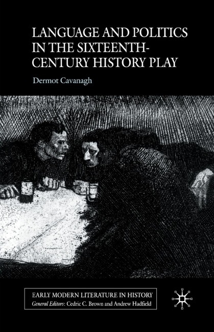 Language and Politics in the Sixteenth-Century History Play