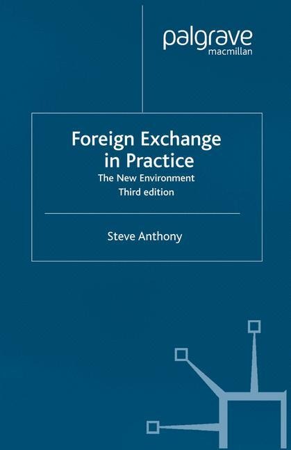 Foreign Exchange in Practice: The New Environment