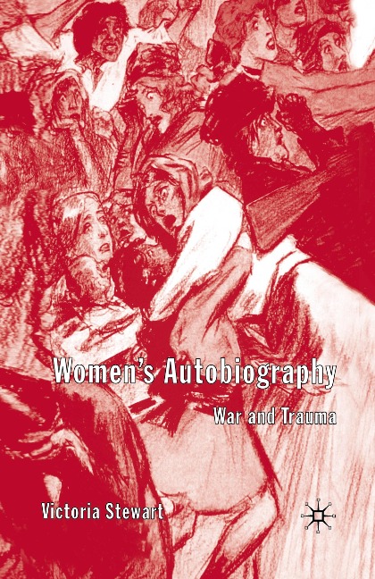 Womens Autobiography: War and Trauma