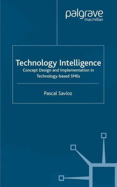 Technology Intelligence: Concept Design and Implementation in Technology Based SMEs