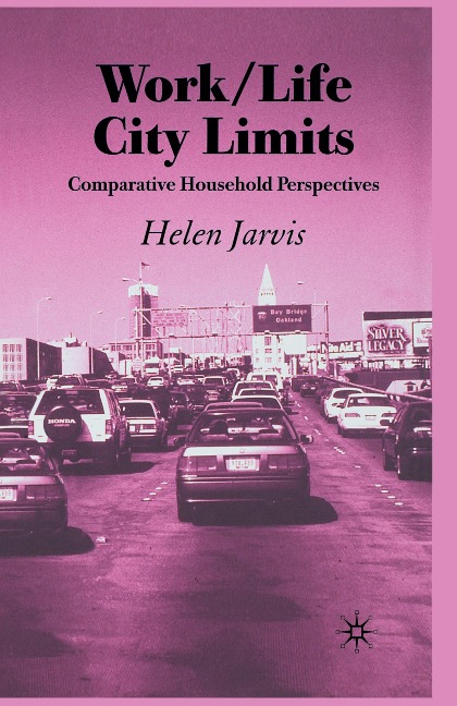Work/Life City Limits: Comparative Household Perspectives