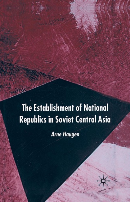 The Establishment of National Republics in Central Asia