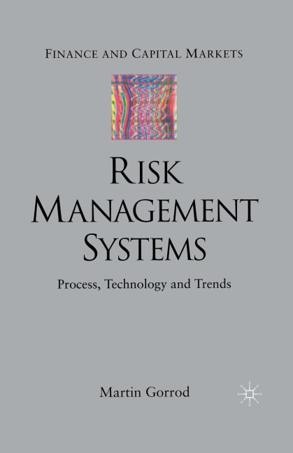 Risk Management Systems: Process, Technology and Trends