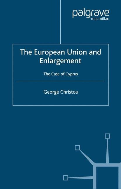 The European Union and Enlargement: The Case of Cyprus