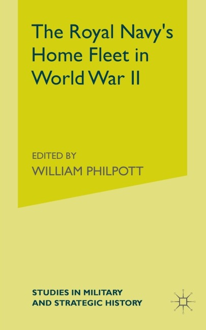 The Royal Navys Home Fleet in World War 2