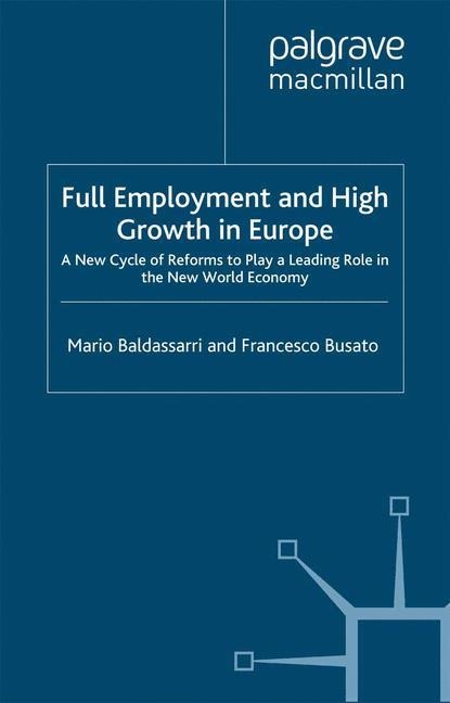 Full Employment and High Growth in Europe: A New Cycle of Reforms to Play a Leading Role in the New World Economy