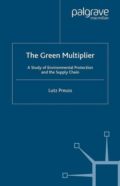 The Green Multiplier: A Study of Environmental Protection and the Supply Chain