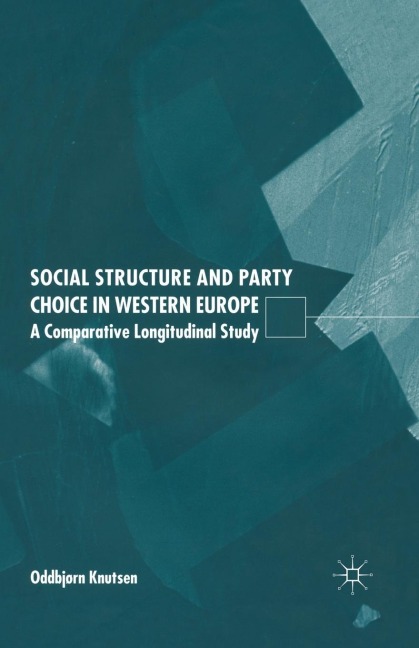 Social Structure and Party Choice in Western Europe: A Comparative Longitudinal Study