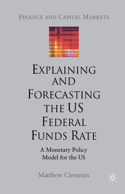 Explaining and Forecasting the Us Federal Funds Rate: A Monetary Policy Model for the Us
