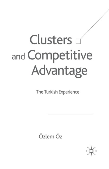 Clusters and Competitive Advantage: The Turkish Experience