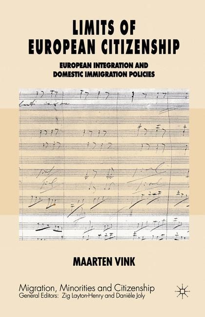 Limits of European Citizenship: European Integration and Domestic Immigration Policies