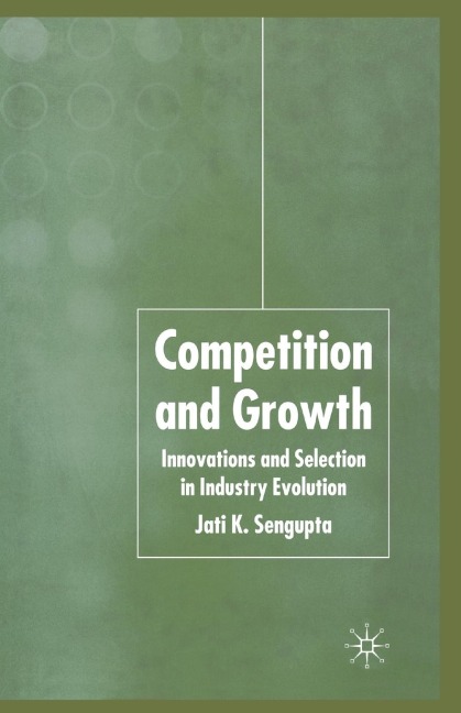 Competition and Growth: Innovations and Selection in Industry Evolution