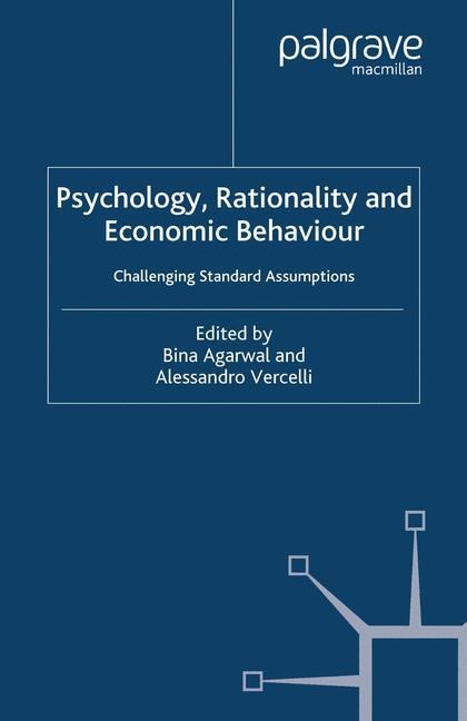 Psychology, Rationality and Economic Behaviour: Challenging Standard Assumptions
