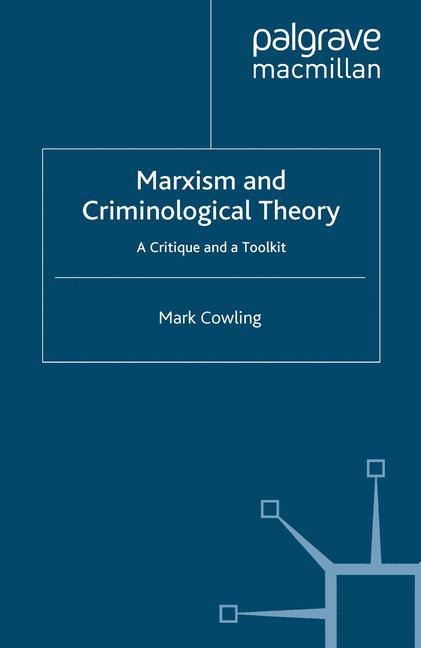 Marxism and Criminological Theory: A Critique and a Toolkit