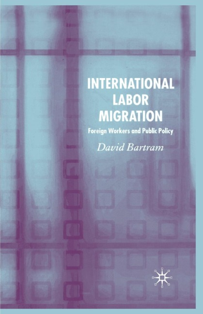 International Labour Migration: Foreign Workers and Public Policy