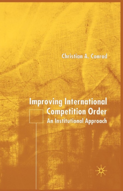 Improving International Competition Order: An Institutional Approach